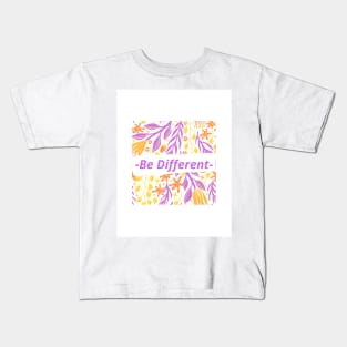 Be different Kids T-Shirt